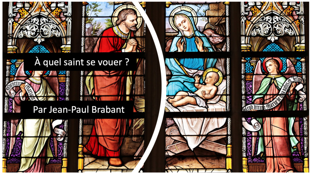 A quel saint se vouer ?