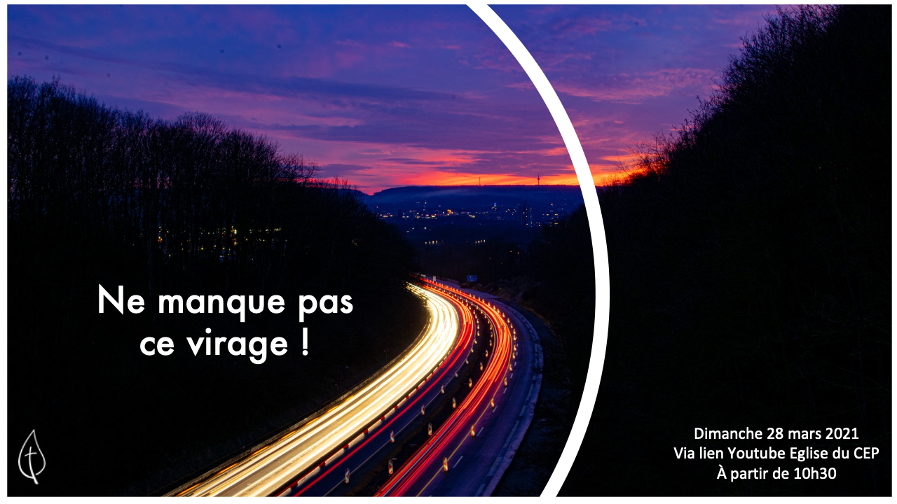 Ne manque pas ce virage Eglise du CEP